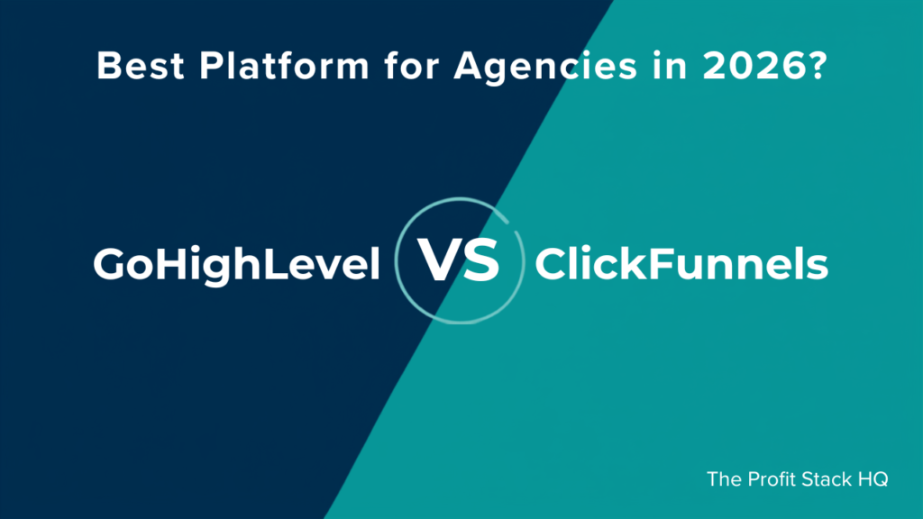 ClickFunnels vs GoHighLevel comparison for agencies in 2026